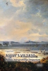 Algier 5 VII 1830. Koniec imperium korsarskiego - zdjęcie