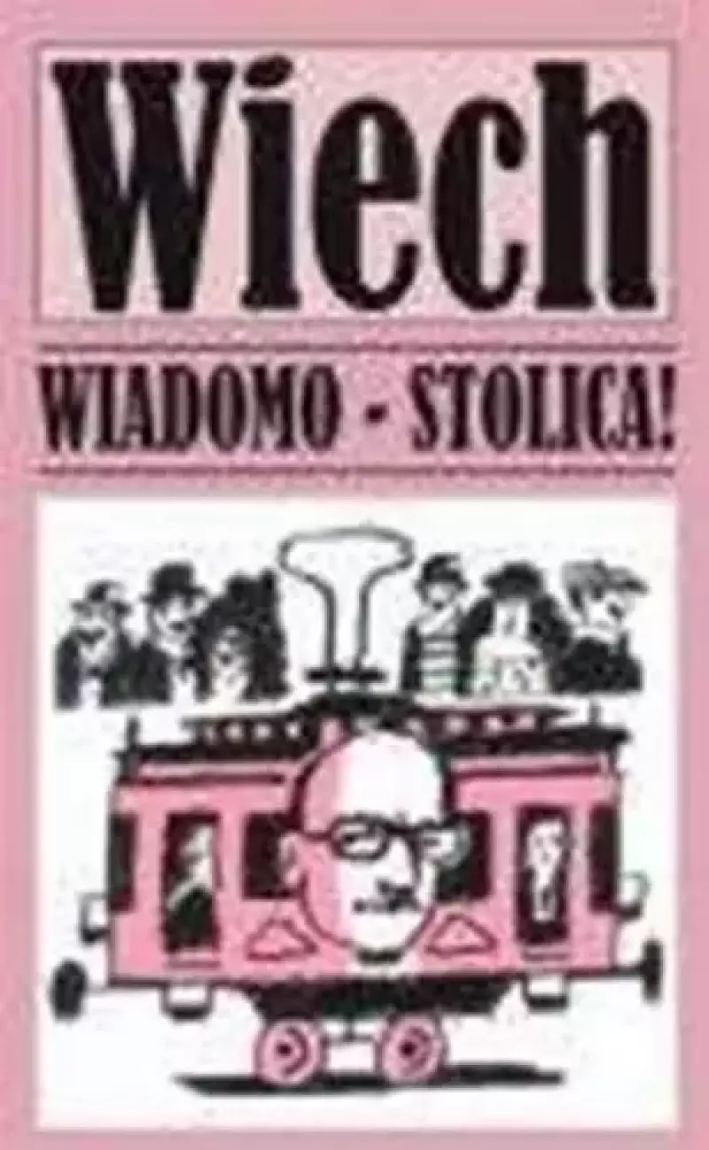 Wiadomo - stolica! Wiadomo - stolica!