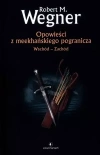 Opowieści z meekhańskiego pogranicza. Wschód - Zachód - zdjęcie