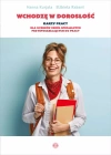 Wchodzę w dorosłość. Karty pracy dla uczniów szkół specjalnych przysposabiających do pracy - zdjęcie