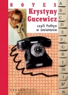 Notes Krystyny Gucewicz, czyli Fołtyn w śmietanie - zdjęcie