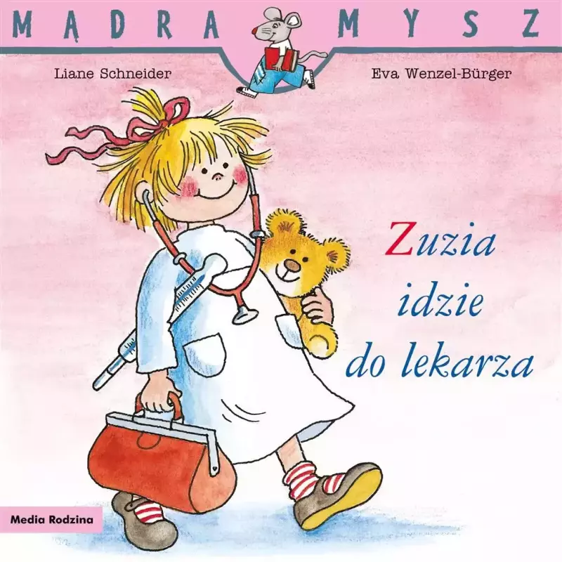 Mądra Mysz. Zuzia idzie do lekarza Mądra Mysz. Zuzia idzie do lekarza