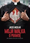Moja walka o prawdę. Wyznania byłego księdza - zdjęcie