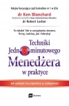 Techniki Jednominutowego Menedżera w praktyce. Jak zmienić trzy tajemnice w umiejętności - zdjęcie