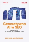 Generatywna AI w SEO. Strategie AI-First. Jak zwiększyć jakość, wydajność i zyski - zdjęcie