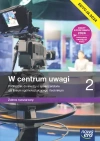 W centrum uwagi 2. Liceum i technikum. Podręcznik. Zakres rozszerzony. Edycja 2024 - zdjęcie