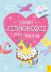 Koloruję. Cudowne jednorożce i inne stworzenia - zdjęcie