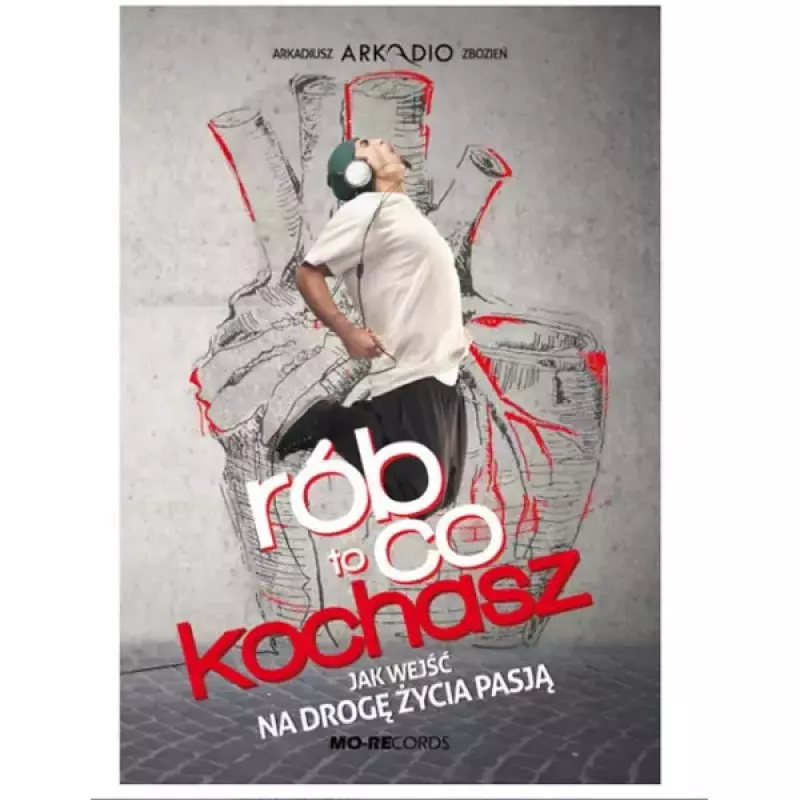 Rób to co kochasz Rób to co kochasz