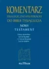 Komentarz teologiczno-pastoralny do Biblii Tysiąclecia. Tom 2. Nowy Testament. Dzieje Apostolskie, List do Rzymian, 1-2 List do Koryntian, List do Galatów - zdjęcie