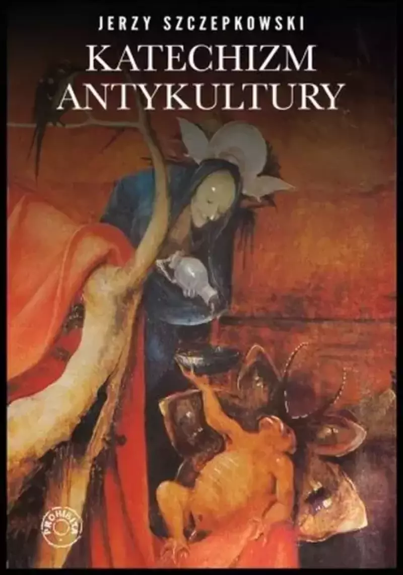 Katechizm antykultury Katechizm antykultury