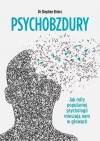 Psychobzdury. Jak mity popularnej psychologii... - zdjęcie