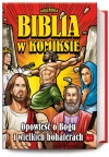 Biblia w komiksie. Opowieść o Bogu i wielkich bohaterach - zdjęcie
