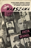 Tajna Warszawa. Historie zbrodni, kradzieży i oszustw w międzywojennej stolicy opisane w tygodniku "Tajny Detektyw" - zdjęcie