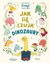 Jak się czują dinozaury. Opowieści 5 minut przed snem - zdjęcie