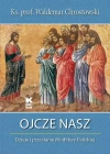 Ojcze nasz. Dzieje i przesłanie Modlitwy Pańskiej - zdjęcie