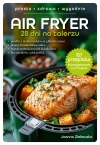 Air Fryer. 28 dni na talerzu - zdjęcie