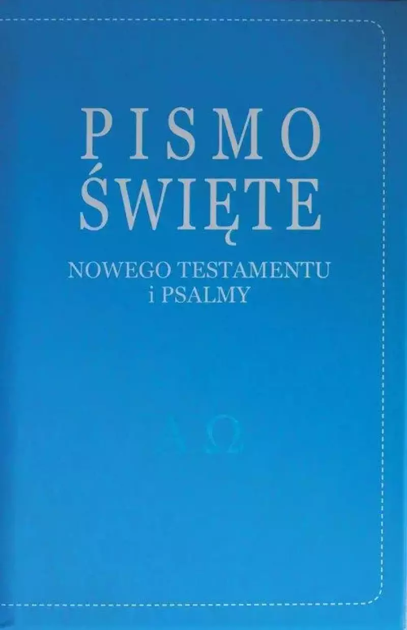Pismo Święte Nowego Testamentu i psalmy, niebieskie Pismo Święte Nowego Testamentu i psalmy, niebieskie