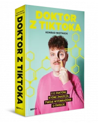 Doktor z TikToka: 111 faktów, które zniszczą twoje wyobrażenie o świecie, zdjęcie 2