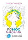 Pomoc ku równowadze. Jak zadbać o swoje zdrowie psychiczne - zdjęcie