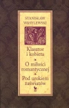 Klasztor i kobieta. O miłości romantycznej. Pod urokiem zaświatów - zdjęcie
