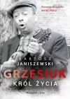 Grzesiuk. Król życia - zdjęcie