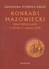 Konrad I Mazowiecki. Kniaź Wielki Lacki (1187/89-31 sierpnia 1247) - zdjęcie