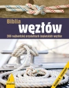 Biblia węzłów. 200 najbardziej przydatnych żeglarskich węzłów - zdjęcie