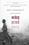 Wrócę przed nocą. Reportaż o przemilczanym - zdjęcie