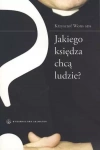 Jakiego księdza chcą ludzie? - zdjęcie