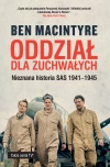 Oddział dla zuchwałych. Nieznana historia SAS 1941-1945 - zdjęcie