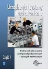 Urządzenia i systemy mechatroniczne. Podręcznik dla szkół ponadpodstawowych i wyższych technicznych. Część 1, wydanie 3 - zdjęcie