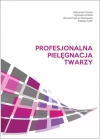 Profesjonalna pielęgnacja twarzy - zdjęcie