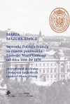 Stosunki Polski z Francją za czasów panowania Ludwiki Marii Gonzagi od roku 1646 do 1659, Maria Mazu - zdjęcie