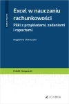 Excel w nauczaniu rachunkowości. Pliki z przykładami, zadaniami i raportami - zdjęcie