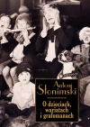 O dzieciach, wariatach i grafomanach - zdjęcie