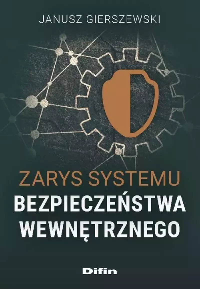 Zarys systemu bezpieczeństwa wewnętrznego Zarys systemu bezpieczeństwa wewnętrznego