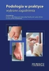 Podologia w praktyce wybrane zagadnienia w.5 - zdjęcie