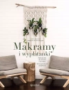 Makramy i wyplatanki. Rękodzieło ze sznurka i nie tylko. 18 oryginalnych projektów - zdjęcie