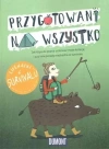 Przygotowani na wszystko. Lifehacki w survivalu - zdjęcie