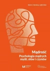 Mądrość Psychologia mądrych myśli, słów i czynów - zdjęcie