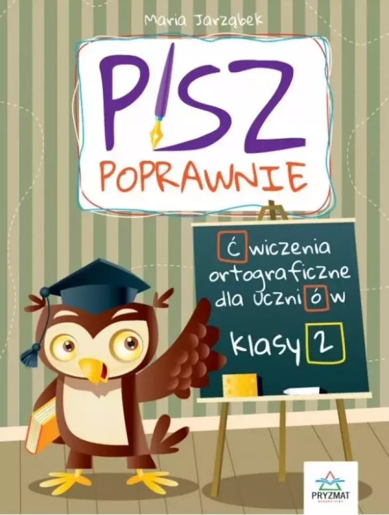 Pisz poprawnie klasa 2 Pisz poprawnie klasa 2
