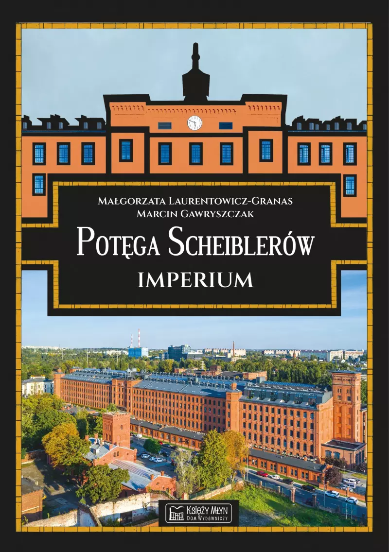 Potęga Scheiblerów. Imperium Potęga Scheiblerów. Imperium