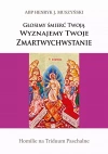 Głosimy śmierć Twoją, wyznajemy Twoje Zmartwychwstanie. Homilie na Triduum Paschalne - zdjęcie