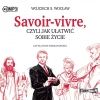 Savoir-vivre, czyli jak ułatwić sobie życie. Audiobook - zdjęcie
