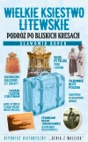 Wielkie Księstwo Litewskie. Podróż po bliskich Kresach - zdjęcie