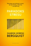 Paradoks stresu. Dlaczego potrzebujesz stresu, by żyć dłużej, zdrowiej i szczęśliwie - zdjęcie