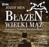 Błazen. Wielki mąż. Opowieść o Tadeuszu Boyu-Żeleńskim. Audiobook - zdjęcie