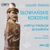 Słowiańskie korzenie. Odkryj tradycje przodków. Audiobook - zdjęcie