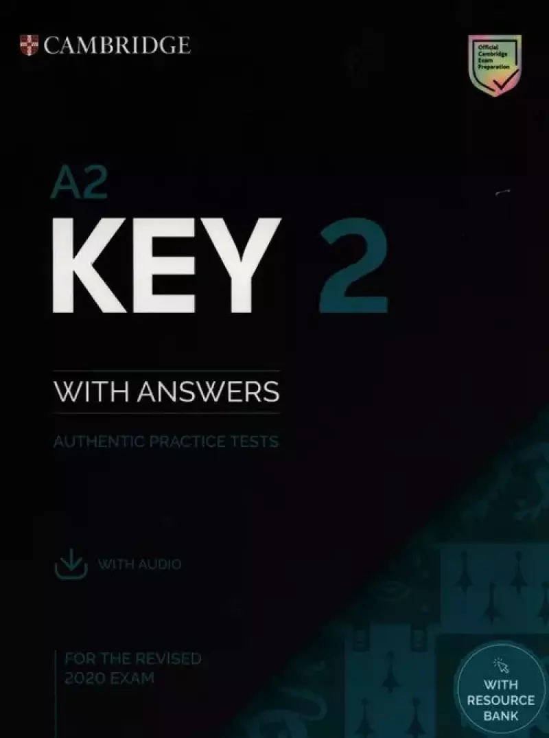 A2 Key 2 Student's Book with Answers with Audio with Resource Bank A2 Key 2 Student's Book with Answers with Audio with Resource Bank