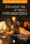 Zanurzyć się w sercu miłosierdzia. Pomoc w przygotowaniu się do sakramentu pojednania - zdjęcie